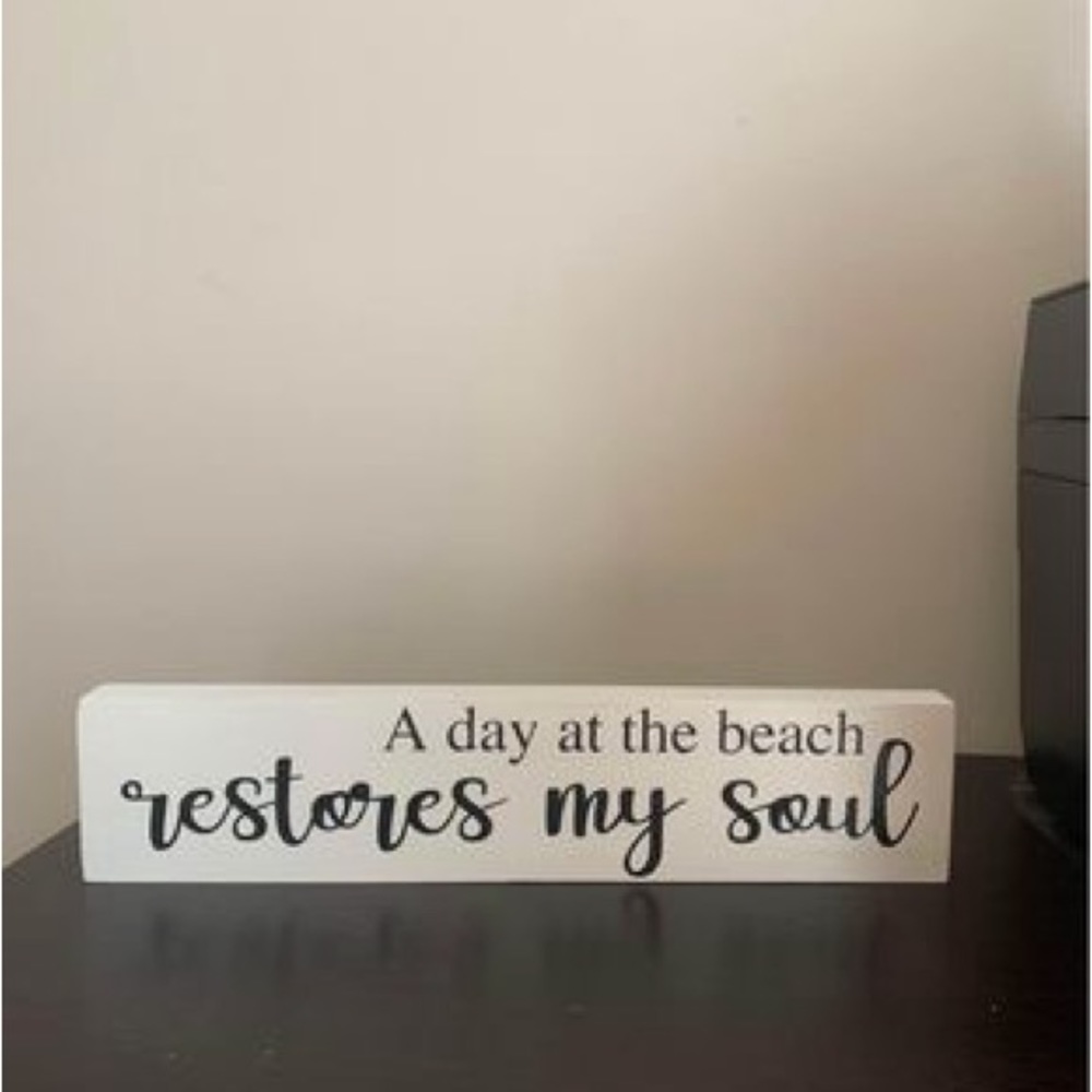 A day at the beach restores my soul - home decor